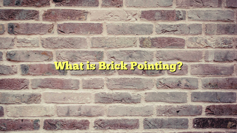 What is Brick Pointing?